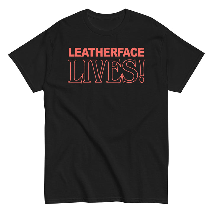 Texas Chainsaw Massacre - Leatherface Lives! T-Shirt - HYPER iCONiC.