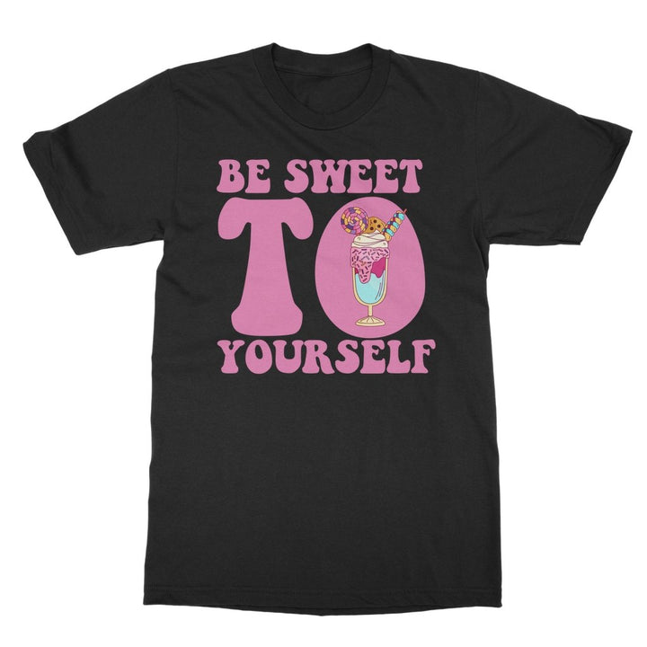Cheat Day Eats Be Sweet to Yourself T-Shirt - HYPER iCONiC.