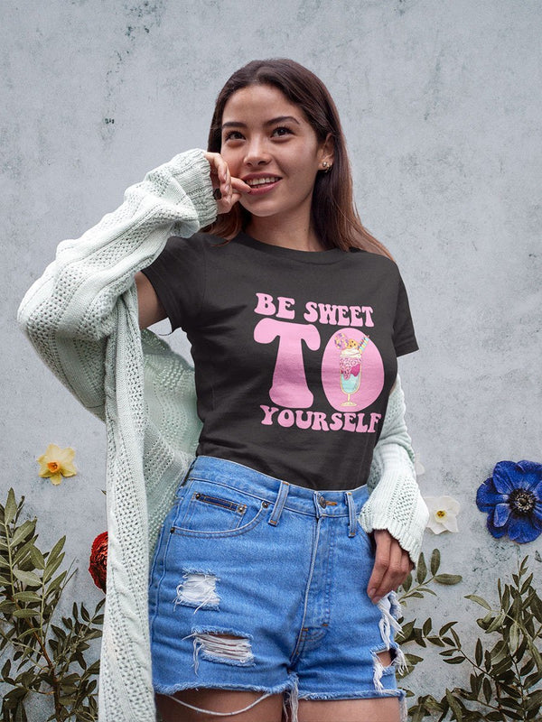 CheatDayEats - Be Sweet to Yourself T-Shirt - HYPER iCONiC.