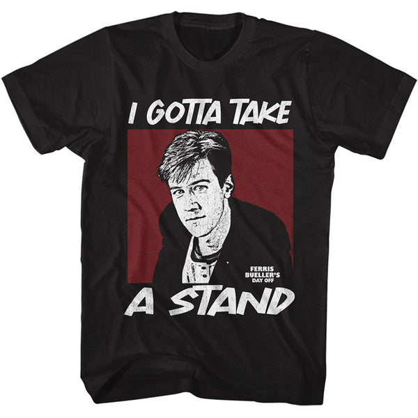 Ferris Beuller's Day Off - Fbdo Gotta Take A Stand T-Shirt - HYPER iCONiC.