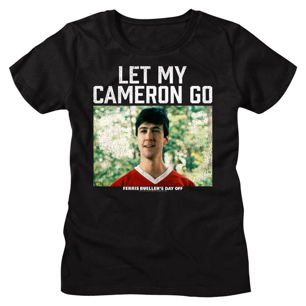 Ferris Bueller's Day Off Let My Cameron Go Womens T-Shirt - HYPER iCONiC