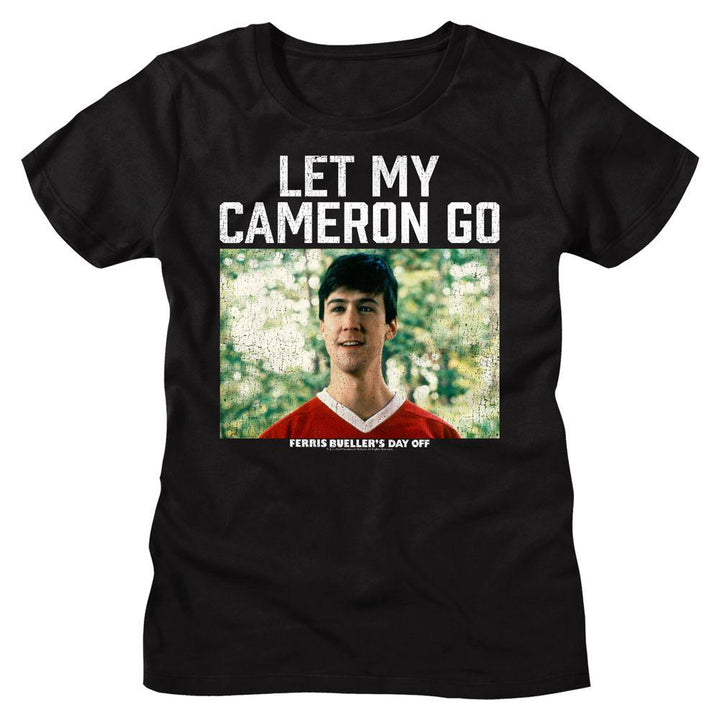 Ferris Bueller's Day Off Let My Cameron Go Womens T-Shirt - HYPER iCONiC