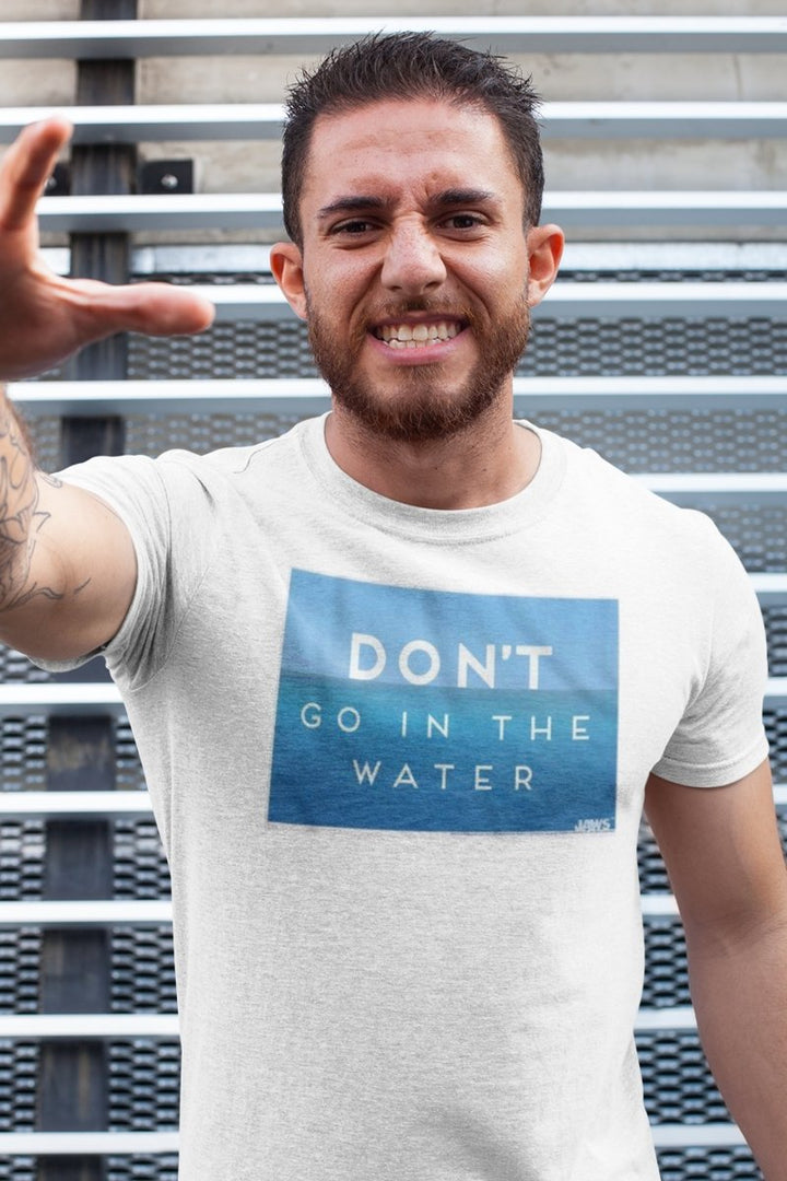 Jaws DonT Go In The Water T-Shirt - HYPER iCONiC