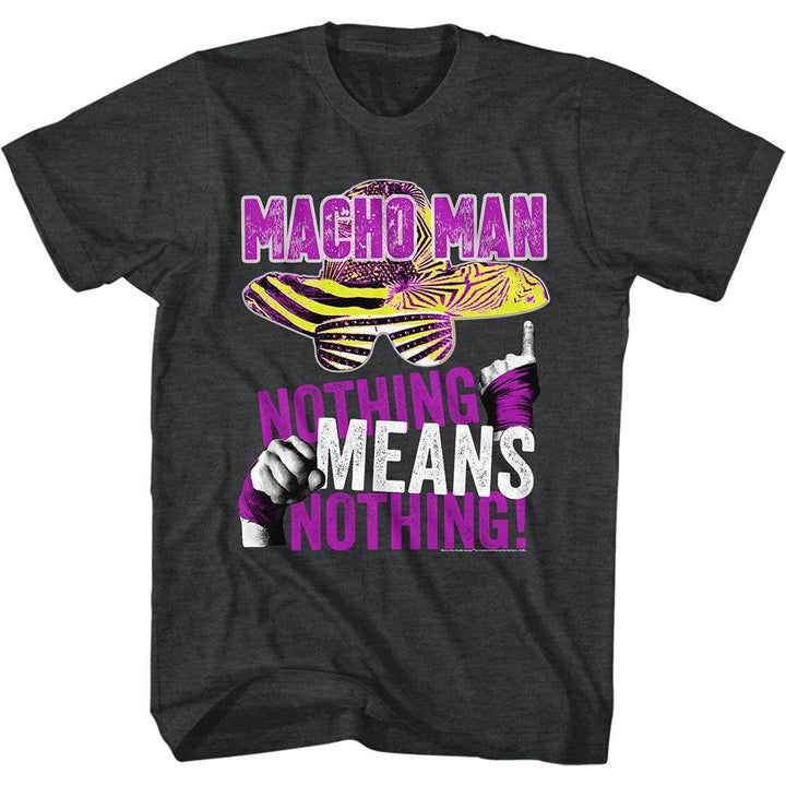 Macho Man Nothing Means Nothing Boyfriend Tee - HYPER iCONiC