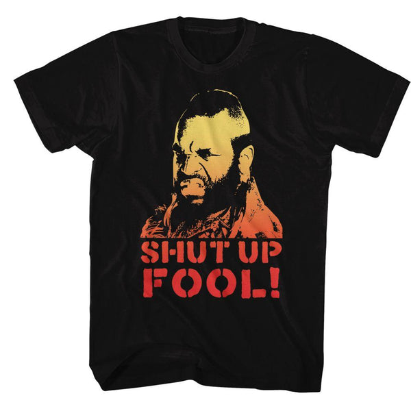 Mr. T - Shut Up Fool T-Shirt - HYPER iCONiC