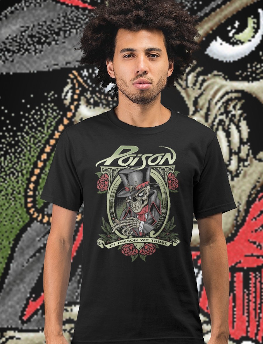 Poison In Poison We Trust T-Shirt - HYPER iCONiC.