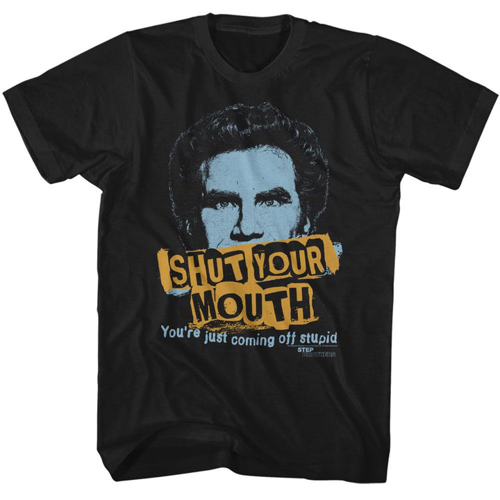 Step Brothers - Shut Your Mouth Boyfriend Tee - HYPER iCONiC.