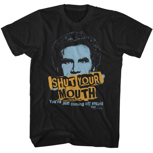 Step Brothers - Shut Your Mouth T-Shirt - HYPER iCONiC.